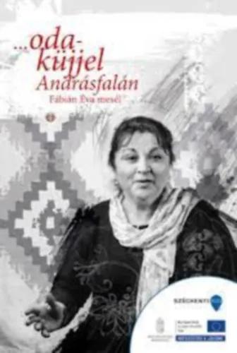 Akció ...odaküjjel Andrásfalán. Fábián Éva mesél