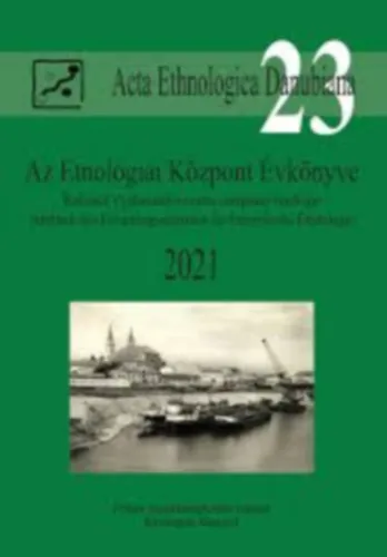 Rendeld meg most Az Etnológiai Központ Évkönyve (2021)