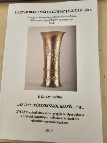 "Az írás ivóeszközről beszél..." III. / Magyar Református Egyházak javainak tára 42. Biztonságos vásárlás