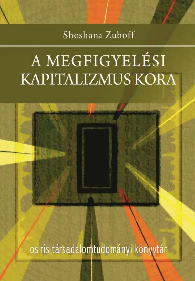 Újdonság A megfigyelési kapitalizmus kora