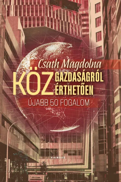 Közgazdaságról közérthetően 2. - Újabb ötven fogalom Különleges ajánlat