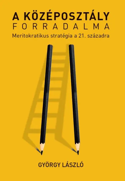 A középosztály forradalma Kihagyhatatlan ajánlat