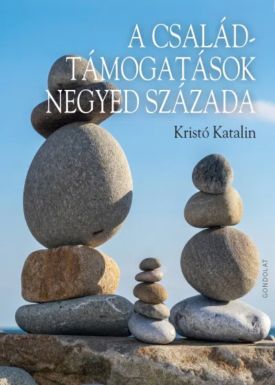 A családtámogatások negyed százada Rendeld meg most