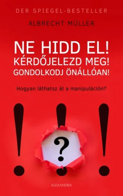 Árengedmény Ne hidd el! Kérdőjelezd meg! Gondolkozz önállóan!