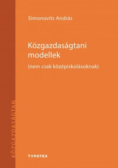 Közgazdaságtani modellek (nem csak középikolásoknak) Alacsony ár