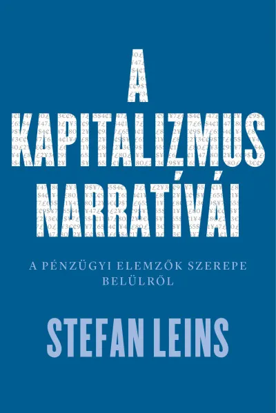 Utolsó esély A kapitalizmus narratívái - A pénzügyi elemzők szerepe belülről