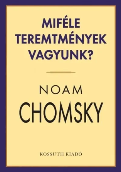 Exkluzív ajánlat Miféle teremtmények vagyunk?