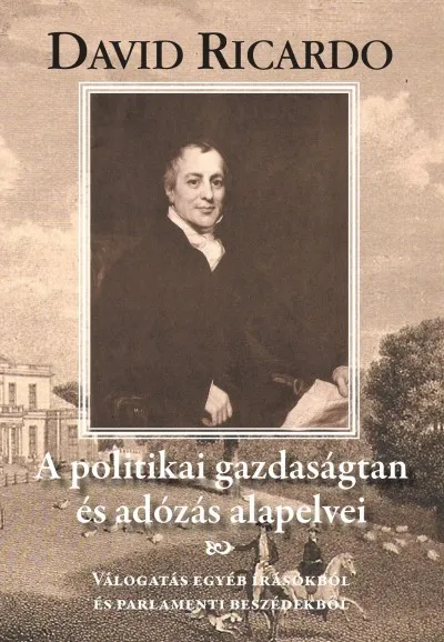 A politikai gazdaságtan és az adózás alapelvei Bestseller