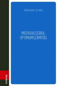 Mátrixalgebra, optimumszámítás Exkluzív ajánlat
