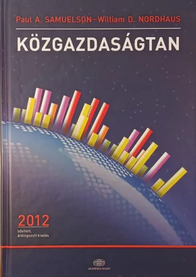 Közgazdaságtan - 2012 bővített, átdolgozott kiadás Gyors szállítás