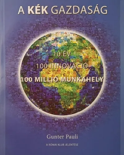 A Kék Gazdaság - 10 év - 100 innováció - 100 millió munkahely Outlet
