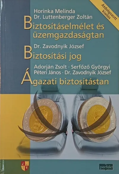 Biztosításelmélet és üzemgazdaságtan - Biztosítási jog - Ágazati biztosítástan Újdonság