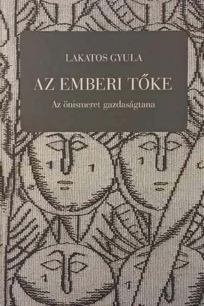 Legkelendőbb Az emberi tőke - Az önismeret gazdaságtana