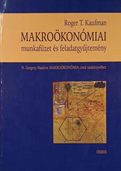 Azonnali szállítás Makroökonómiai munkafüzet és feladatgyűjtemény