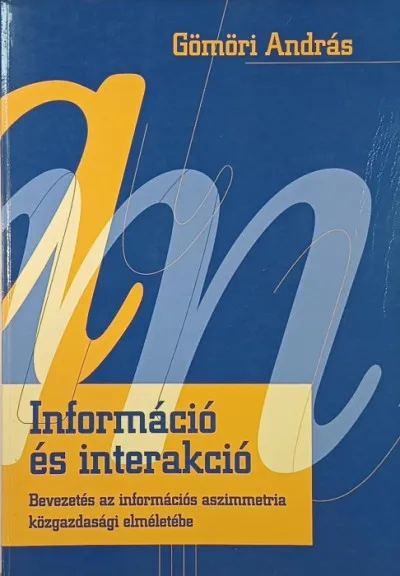 Információ és interakció - Bevezetés az információs aszmetria közgazdasági elméletébe Biztonságos vásárlás