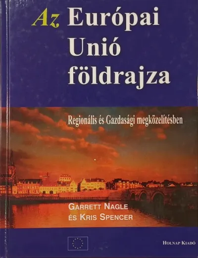 Gyors szállítás Az Európai Unió földrajza - Regionális és gazdasági megközelítésben