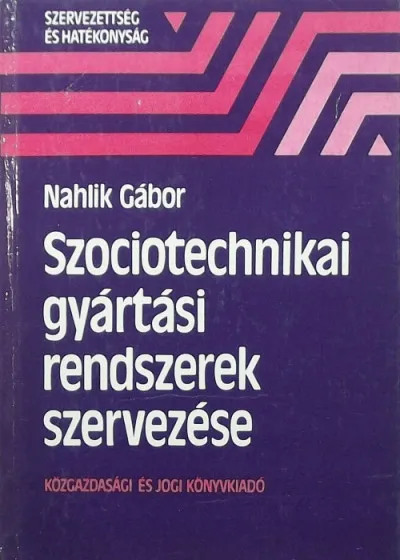 Szociotechnikai gyártási rendszerek szervezése Kihagyhatatlan ajánlat