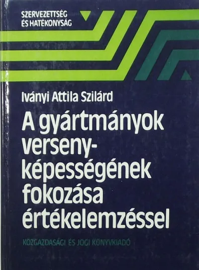 Különleges ajánlat A gyártmányok versenyképességének fokozása értékelemzéssel