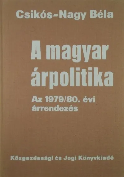 Akció A magyar árpolitika - Az 1979/80. évi árrendezés