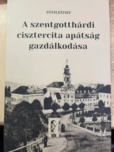 Szuper akció A szentgotthárdi cisztercita apátság gazdálkodása