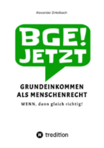 Prémium BGE! Jetzt - Grundeinkommen als Menschenrecht ("Az alapjövedelem mint emberi jog" német nyelven)