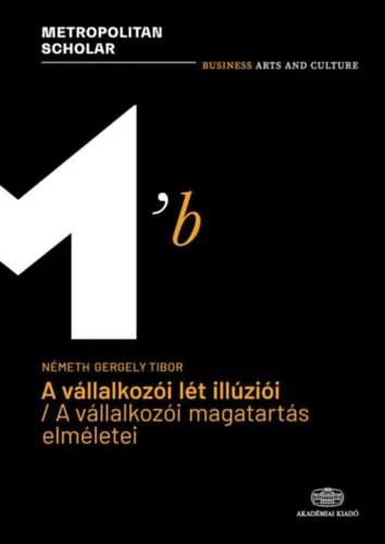 A vállalkozói lét illúziói / A vállalkozói magatartás elméletei Alacsony ár