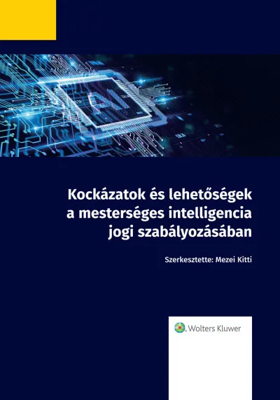 Expressz kézbesítés Kockázatok és lehetőségek a mesterséges intelligencia jogi szabályozásában