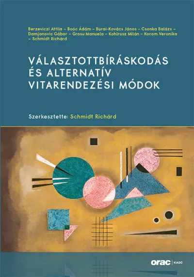 Olcsóbb Választottbíráskodás és alternatív vitarendezési módok