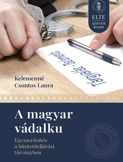 Árengedmény A magyar vádalku - Egyszerűsítés a büntetőeljárási törvényben