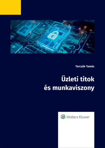 Üzleti titok és munkaviszony Csak ma