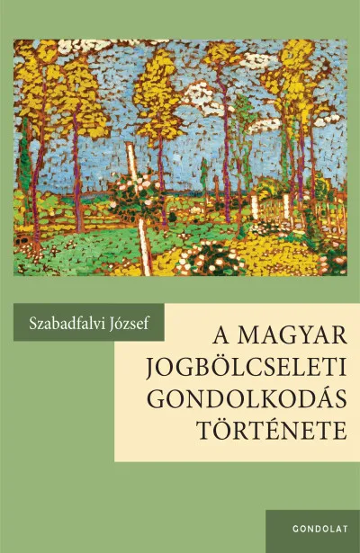 Szuper akció A magyar jogbölcseleti gondolkodás története