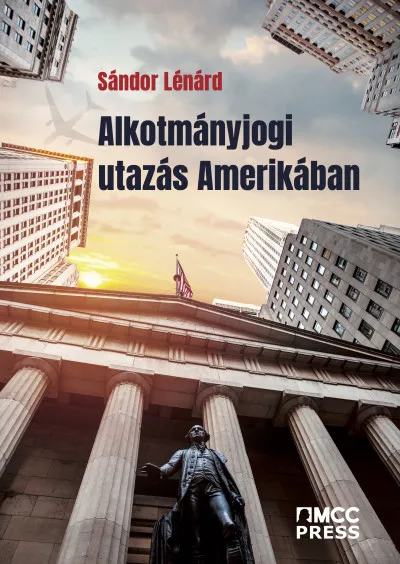 Alkotmányjogi utazás Amerikában Vedd meg most