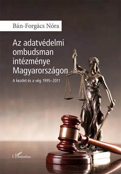 Expressz szállítás Az adatvédelmi ombudsman intézménye Magyarországon - A kezdet és a vég 1995-2011