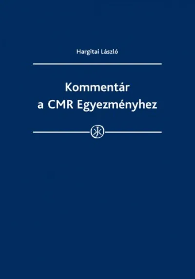 Azonnali szállítás Kommentár a CMR Egyezményhez