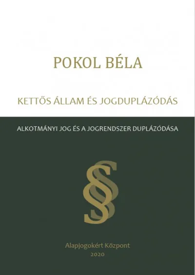 Kettős állam és jogduplázódás - Alkotmányi jog és a jogrendszer duplázódása Outlet