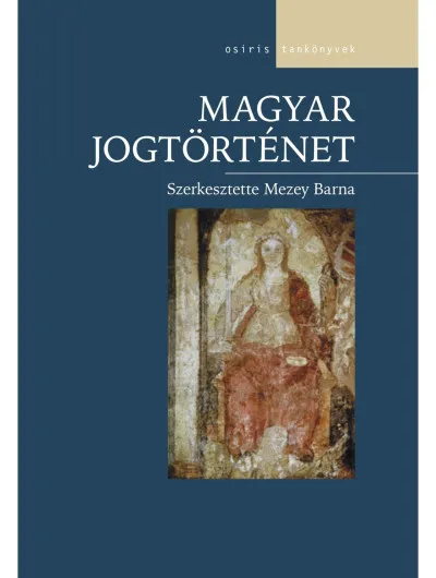 Legkelendőbb Magyar jogtörténet