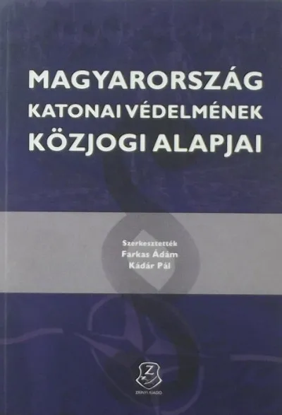 Magyarország katonai védelmének közjogi alapjai Prémium