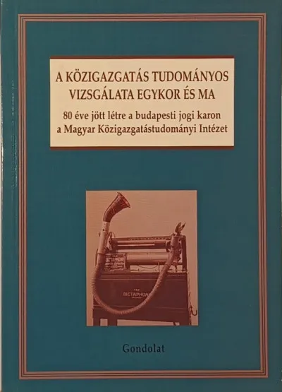 A közigazgatás tudományos vizsgálata egykor és ma - 80 éve jött létre a budapesti jogi karon a Magyar Közigazgatástudományi Intézet Prémium
