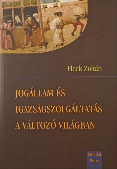 Ajánlat Jogállam és igazságszolgáltatás a változó világban - JOGSZOCIOLÓGIAI VIZSGÁLÓDÁSOK