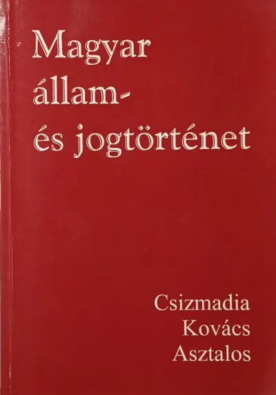 Magyar állam- és jogtörténet Vedd meg most