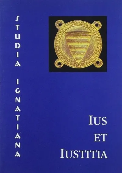 Vásárlói kedvenc Ius et Iustitia - A Szent Ignác Szakkollégium diákjainak tanulmányai