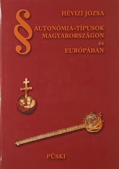 Alacsony ár Autonómia-típusok Magyarországon és Európában