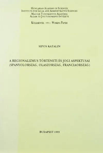 A regionalizmus történeti és jogi aspektusai - (Spanyolország, OLaszország, Franciaország) Kiárusítás