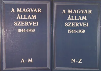 A Magyar Állam szervei 1944-1950 I-II. Kedvezményes ár