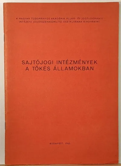 Ne maradj le Sajtójogi intézmények a tőkés államokban