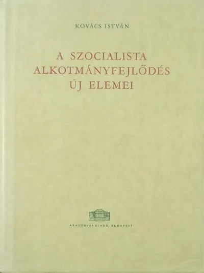 Gyors kiszállítás A szocialista alkotmányfejlődés új elemei
