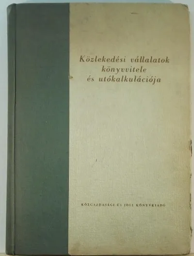 Közlekedési vállalatok könyvvitele és utókalkulációja Outlet