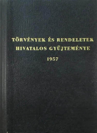 Törvények és rendeletek hivatalos gyűjteménye - 1957 Akciós ár