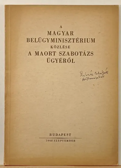 A Magyar Belügyminisztérium közlése a MAORT szabotázs ügyéről Bestseller