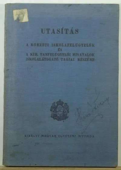Utasítás a körzeti iskolafelügyelők és a kir. tanfelügyelői hivatalok iskolalátogató tagjai részére Azonnali szállítás